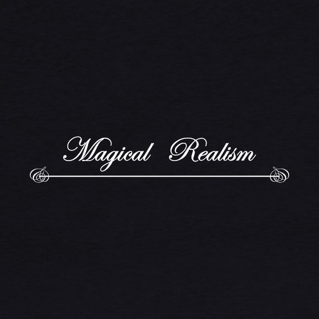 magical realism by NotComplainingJustAsking